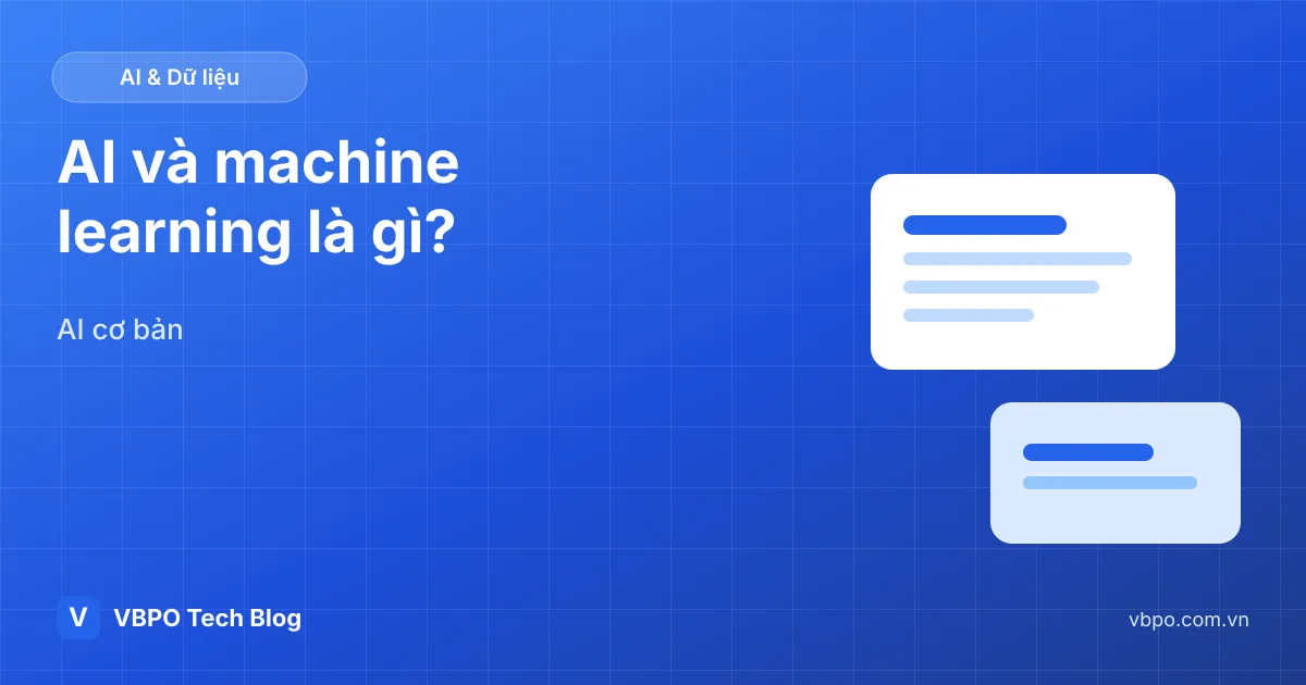 AI và machine learning khác nhau thế nào