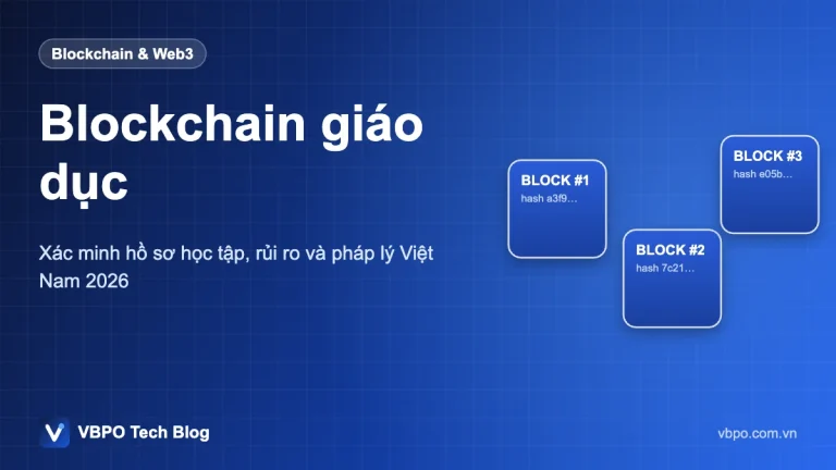 Blockchain giáo dục - Xác minh hồ sơ học tập, rủi ro và pháp lý Việt Nam 2026