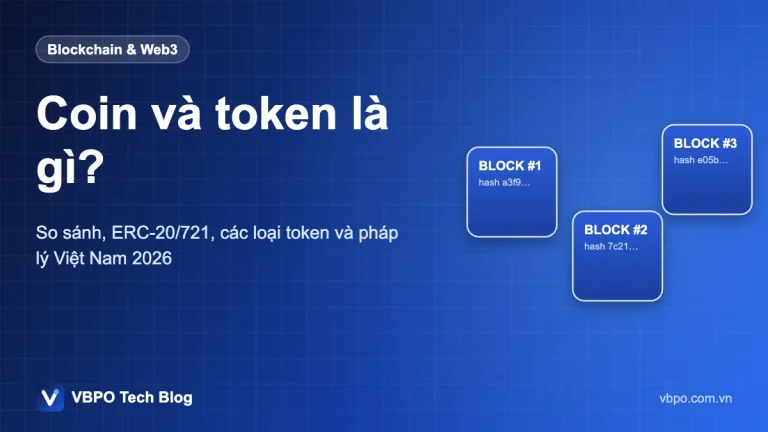Coin và token là gì? - So sánh, ERC-20/721, các loại token và pháp lý Việt Nam 2026