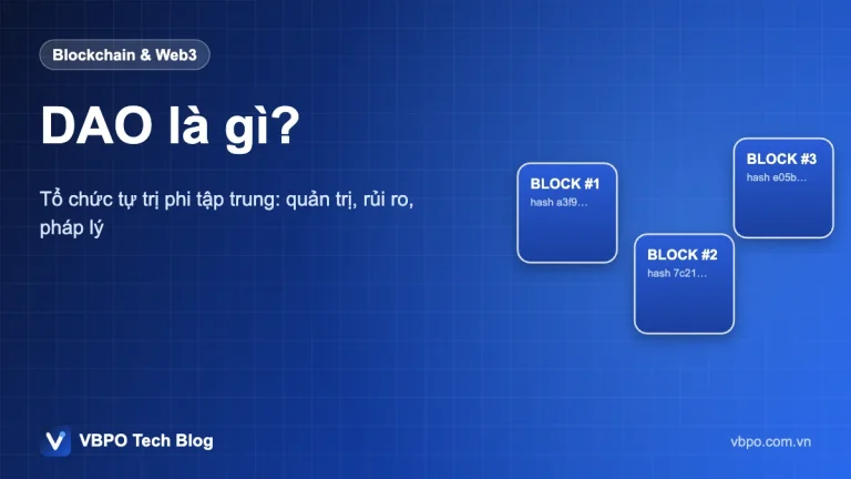 DAO là gì? - Tổ chức tự trị phi tập trung: quản trị, rủi ro, pháp lý