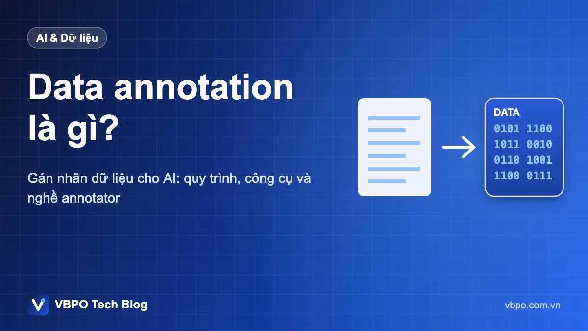 Data annotation là gì? - Gán nhãn dữ liệu cho AI: quy trình, công cụ và nghề annotator