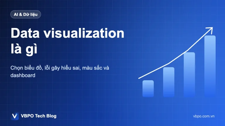 Data visualization là gì - Chọn biểu đồ, lỗi gây hiểu sai, màu sắc và dashboard
