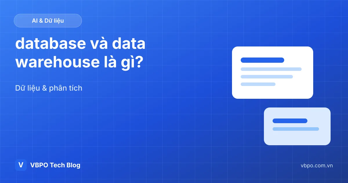 database và data warehouse khác nhau thế nào