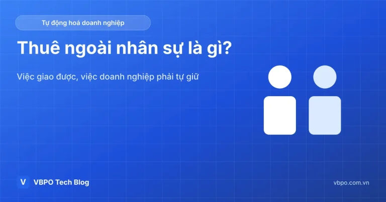 Thuê ngoài nhân sự là gì? Việc giao được và việc phải giữ