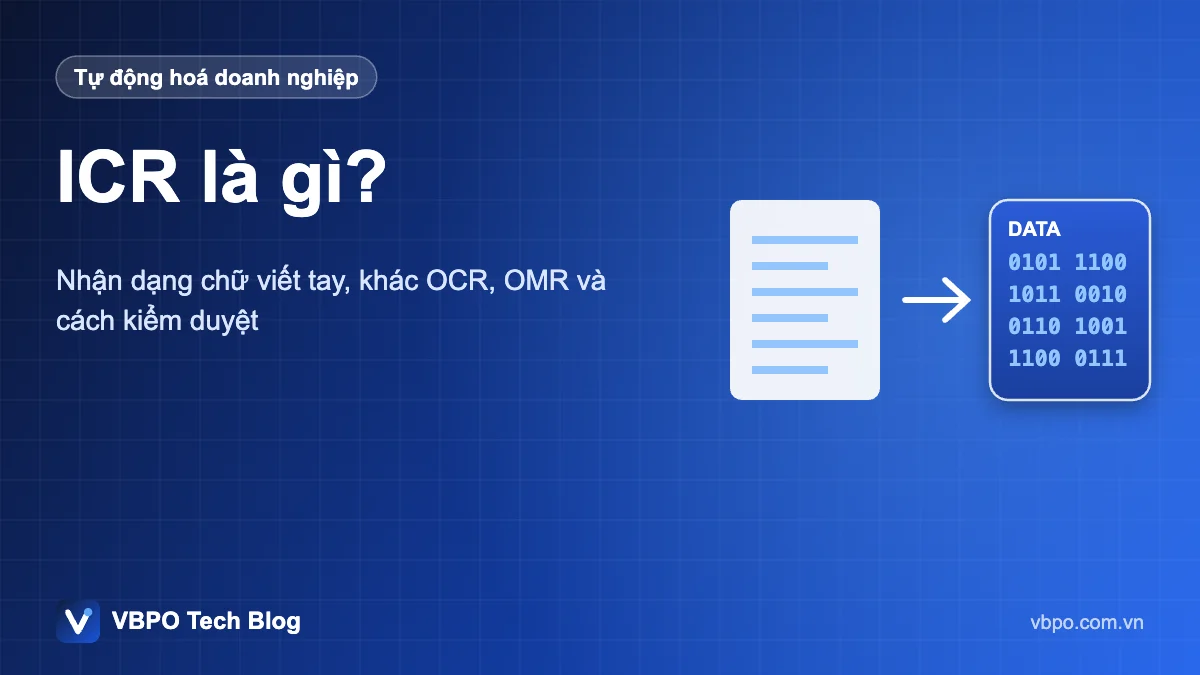 ICR là gì? - Nhận dạng chữ viết tay, khác OCR, OMR và cách kiểm duyệt