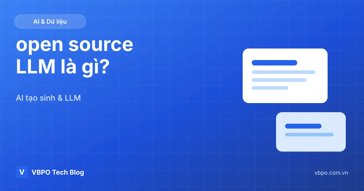 open source LLM là gì