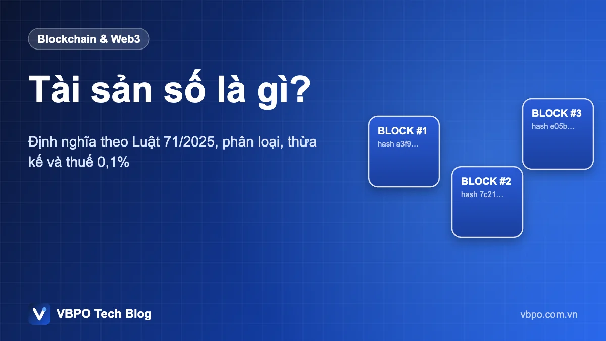 Tài sản số là gì? - Định nghĩa theo Luật 71/2025, phân loại, thừa kế và thuế 0,1%