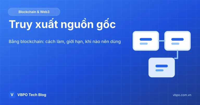 Truy xuất nguồn gốc bằng blockchain: cách làm, giới hạn