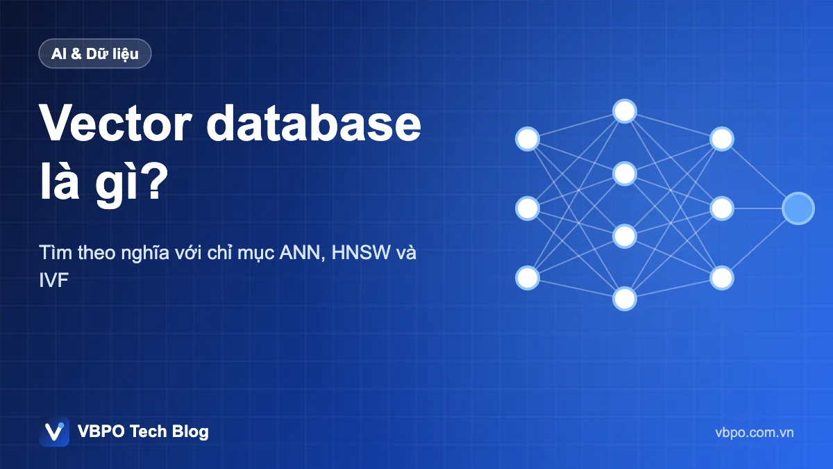 Vector database là gì? - Tìm theo nghĩa với chỉ mục ANN, HNSW và IVF