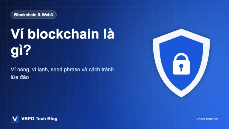 Ví blockchain là gì? - Ví nóng, ví lạnh, seed phrase và cách tránh lừa đảo