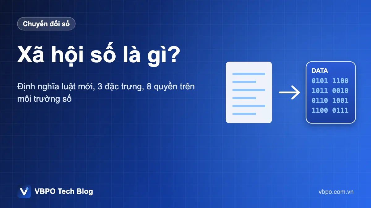 Xã hội số là gì? - Định nghĩa luật mới, 3 đặc trưng, 8 quyền trên môi trường số